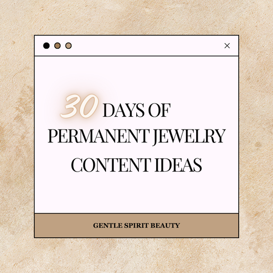 30 days of Permanent Jewelry Content Ideas